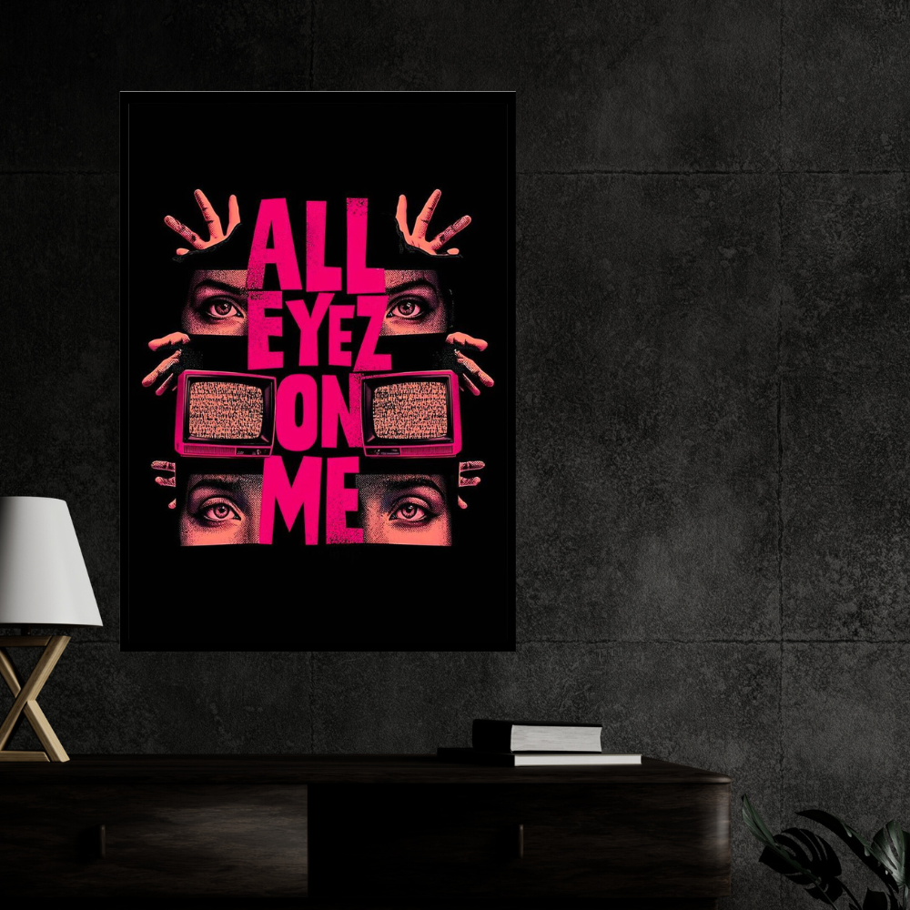 All Eyez On Me – Luxury Statement Wall Art | Premium 2D Framed HD Glossy Print | Modern Power & Identity Décor