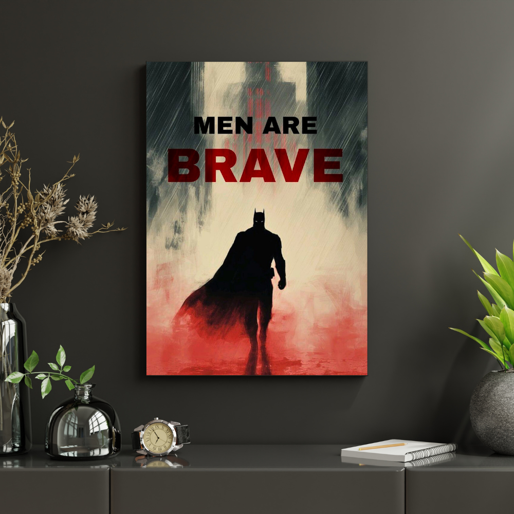 Premium Glossy Aluminium Metal Poster – “Men Are Brave” Batman-Inspired Minimal Artwork | HD Printed Aluminium Wall Decor for Bedroom, Gaming Room, Office & Studio | Waterproof, Fade-Proof Motivational Superhero Frame