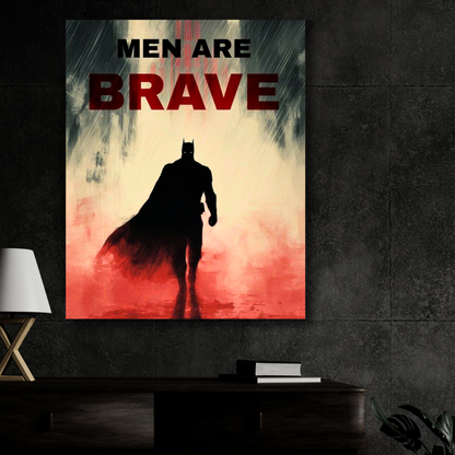 Premium Glossy Aluminium Metal Poster – “Men Are Brave” Batman-Inspired Minimal Artwork | HD Printed Aluminium Wall Decor for Bedroom, Gaming Room, Office & Studio | Waterproof, Fade-Proof Motivational Superhero Frame