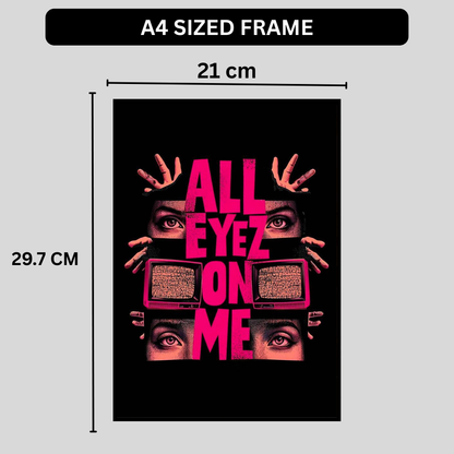 All Eyez On Me – Luxury Statement Wall Art | Premium 2D Framed HD Glossy Print | Modern Power & Identity Décor