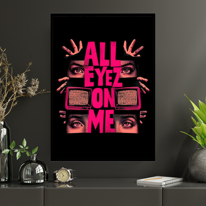 All Eyez On Me – Luxury Statement Wall Art | Premium 2D Framed HD Glossy Print | Modern Power & Identity Décor