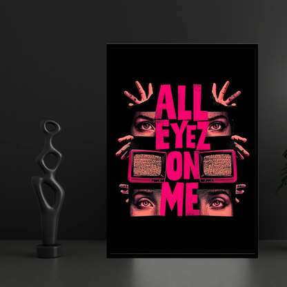 All Eyez On Me – Luxury Statement Wall Art | Premium 2D Framed HD Glossy Print | Modern Power & Identity Décor