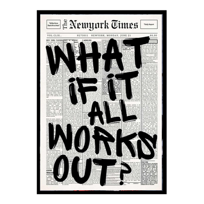 “What If It All Works Out?” Motivational Wall Frame | Bold Typography Newspaper Style Art | Premium Black & White Inspirational Wall Decor for Home & Office