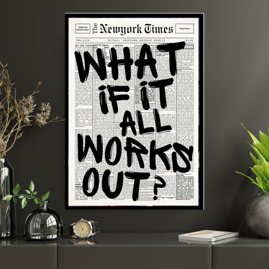 “What If It All Works Out?” Motivational Wall Frame | Bold Typography Newspaper Style Art | Premium Black & White Inspirational Wall Decor for Home & Office