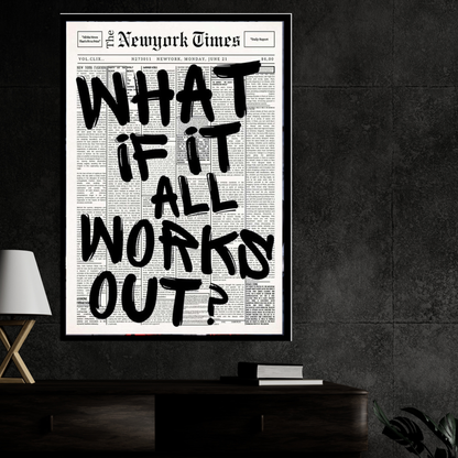 “What If It All Works Out?” Motivational Wall Frame | Bold Typography Newspaper Style Art | Premium Black & White Inspirational Wall Decor for Home & Office