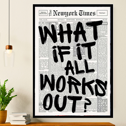 “What If It All Works Out?” Motivational Wall Frame | Bold Typography Newspaper Style Art | Premium Black & White Inspirational Wall Decor for Home & Office